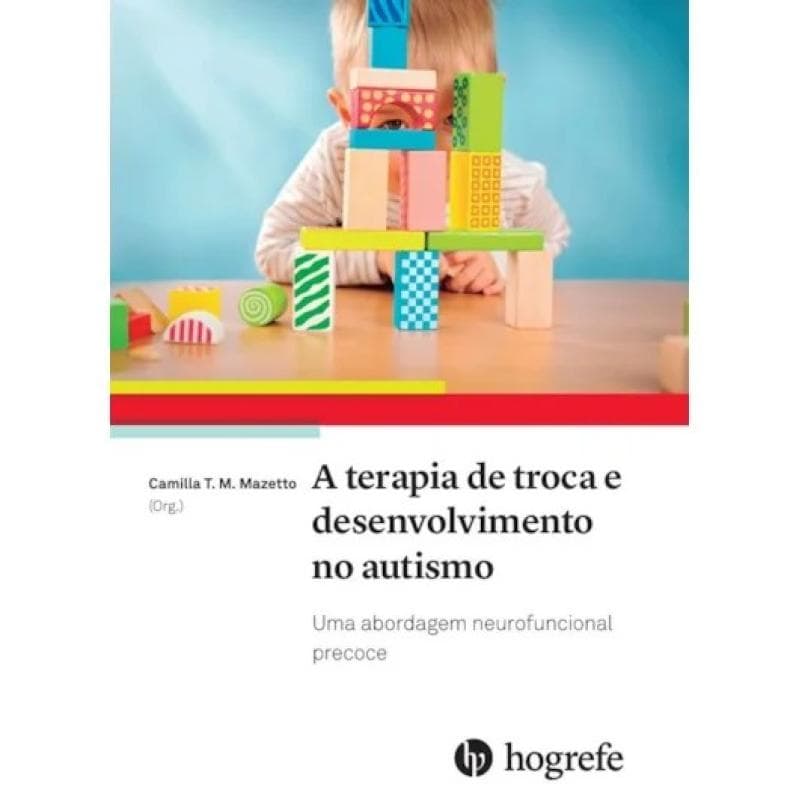 A Terapia de Troca e Desenvolvimento do Autismo