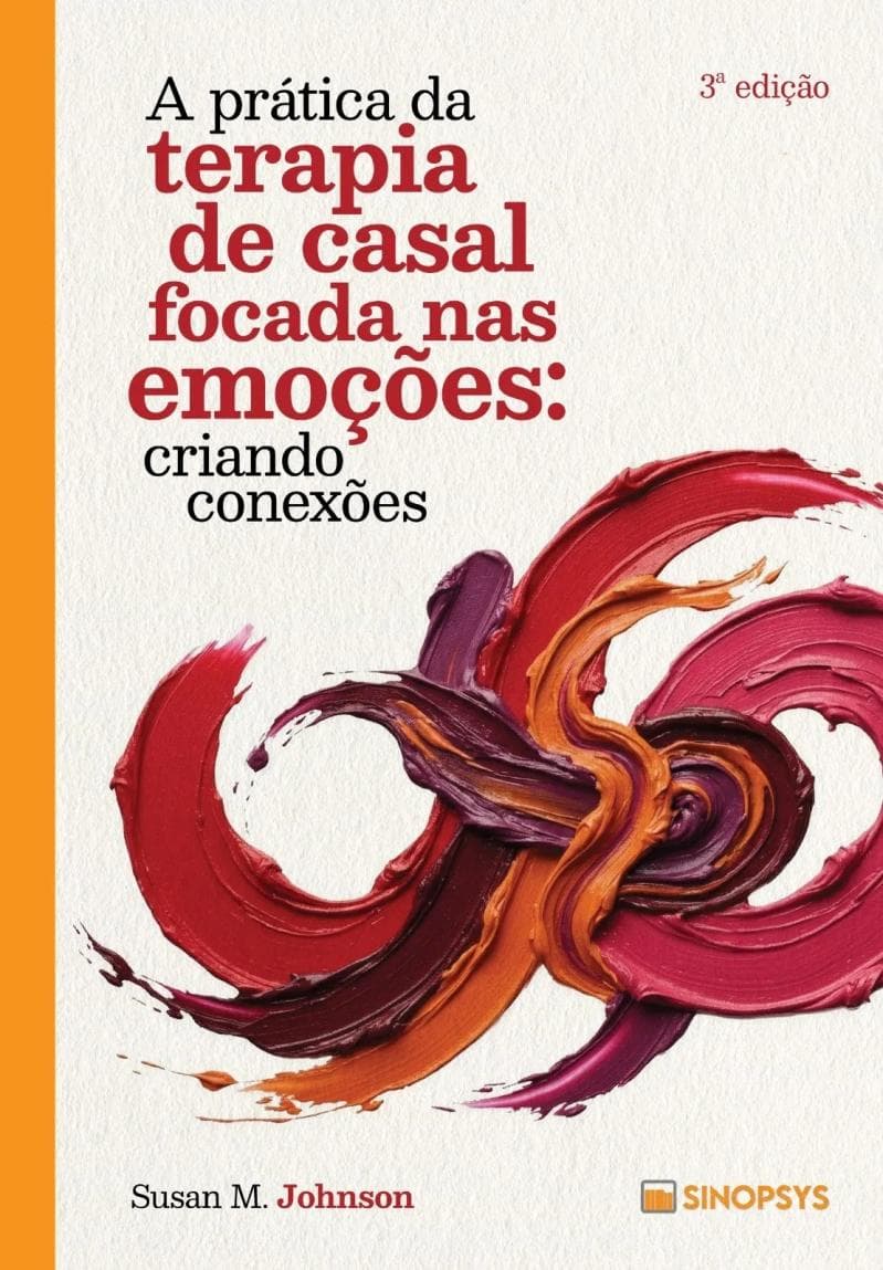 A Prática de Terapia de Casal Focada nas Emoções: Criando Conexões