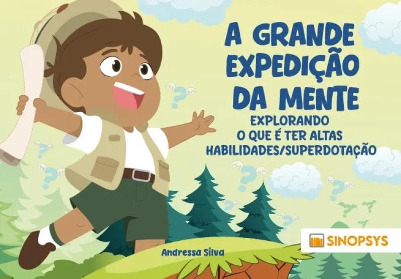 A Grande Expedição da Mente: Explorando o que e Ter Altas Habilidades/Superdotação