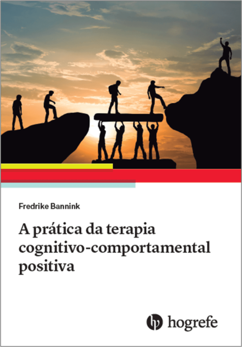 A Prática da Terapia Cognitivo Comportamental Positiva